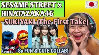 SESAME STREET x HINATAZAKA46 - SUKIYAKI || THE FIRST TAKE || FIRST TIME TO REACT