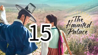 THE HAUNTED PALACE episode 15 (English sub)
