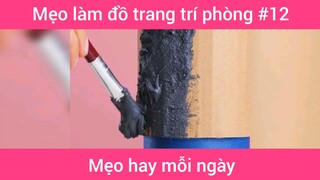 Mẹo làm đồ trang trí phòng p12