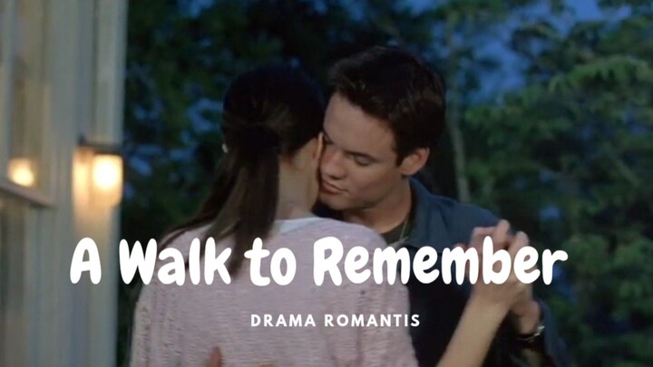 Film A Walk to Remember. Drama Romantis.