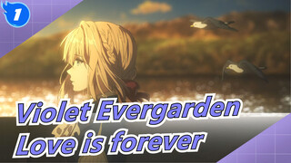 Violet Evergarden|[Pure Beauty&Healing]Love is forever and Violet is forever_1