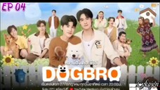 🇹🇭[BL]D O G B R O EP 04(engsub)2025