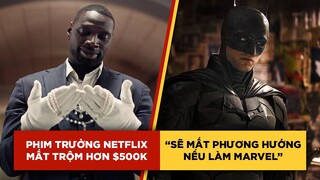 Phê Phim News: Phim trường siêu trộm BỊ TRỘM | Đạo diễn THE BATMAN không thể làm được phim MARVEL?