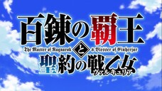 Hyakuren no Haou to Seiyaku no Valkyria - 01 Sub Indo Oni