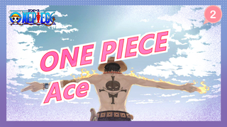 [ONE PIECE/Sad] Ace: Is My Birth Really A Good Thing?_2