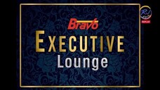 Bravo Executive Lounge (Replay) - April 25, 2025