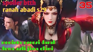 Batle Through The Heavens Ranah Abadi S29 Part 35 : Meminta Esensi Darah Dewa Asli Jiwa Chimi