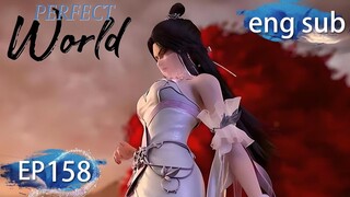 [Preview] Perfect World episode 158 engsub