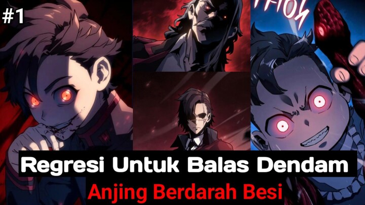 REGRESI KE MASA LALU HANYA UNTUK BALAS DENDAM!!!