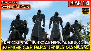 KUIL DEWA IBLIS PEMBURU PARA JENIUS MANUSIA !? - Alur Cerita Donghua #WJDZ (PART 109)