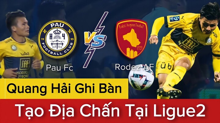 🔴9 Phút Sau Khi Vào Sân, QUANG HẢI GHI BÀN Giúp PAU FC Thoát Thua Trong Gang Tấc | PAU FC - RODEZ AF