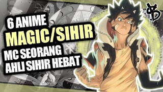 6 Rekomendasi Anime Magic/Sihir Paling Seru!