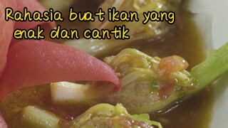 Rahasia buat ikan yang enak dan cantik