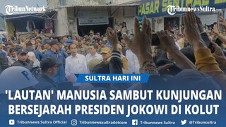 Momen Presiden Jokowi Disambut ‘Lautan’ Manusia di Kolaka Utara, Kunjungan Pertama Kepala Negara