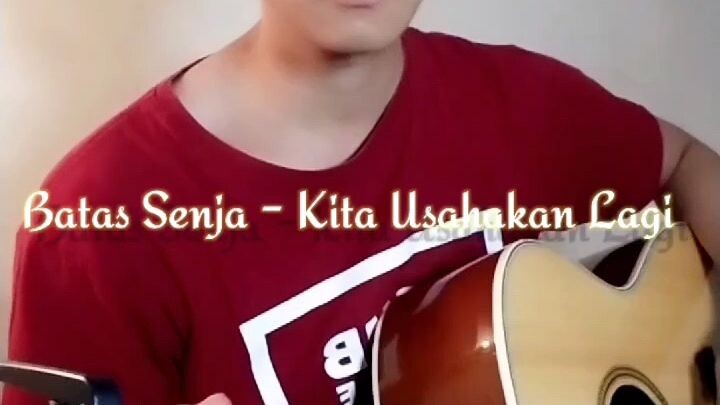 Batas Senja - Kita Usahakan Lagi (guitar fingerstyle)