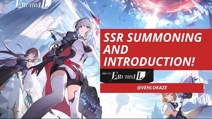 02 Higan Eruthyll - SSR Summoning and Introduction!