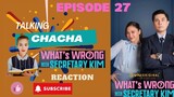 What's Wrong With Secretary Kim Episode 27 || Talking Chacha