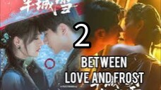 2  爱与霜之间 Ài yǔ shuāng zhī jiān [Between Love and Chilly].. 🇨🇳
