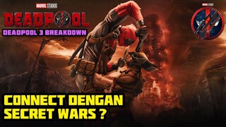 DEADPOOL VS WOLVERINE MENGARAH KE SECRET WARS ? DEADPOOL 3 BREAKDOWN