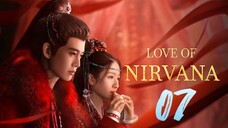 Love Of Nirvana - Episode 7 [2024] [Chinese]