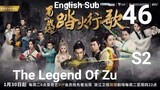 The Legend Of Zu EP46 (2018 EngSub S2)