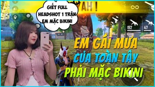 (Free Fire) - Em Gái Mưa Của Toàn Tây Phải Mặc Đồ Tắm Chạy Quanh HN Vì Thách Chipi Bắn Full Headshot