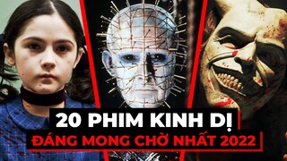 20 PHIM KINH DỊ ĐÁNG MONG CHỜ NHẤT 2022