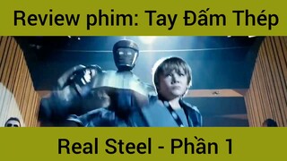 Review phim: Tay Đấm Thép Real Steel