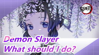 Demon Slayer|[Kocho Shinobu] When the sister spoke I was moved! What should I do?