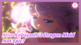 Miss Kobayashi's Dragon Maid| Who said Kobayashi is not Epic?_1