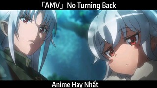 「AMV」No Turning Back Hay Nhất
