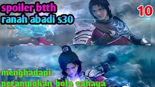 Batle Through The Heavens Ranah Abadi S30 Part 11 : Menghadapi Perampokan Bola Cahaya