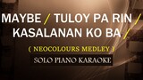 MAYBE / TULOY PA RIN / KASALANAN KO BA / ( NEOCOLOURS MEDLEY ) (COVER_CY)