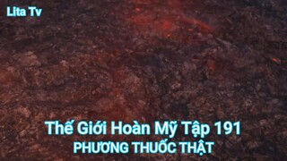 Thế Giới Hoàn Mỹ Tập 191-PHƯƠNG THUỐC THẬT