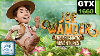 Joe Wander and the Enigmatic Adventures PC Gameplay (GTX 1660, i5 6600, 60FPS, 16GB RAM, Benchmark)