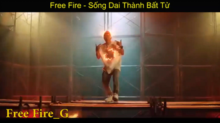 Game_ Free Fire - Sống Dai Thành Bất Tử p10