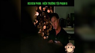 review phim: Hiện trường phạm tội 6 p3 #review