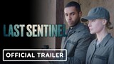 Last Sentinel - Official Trailer (2023)
