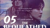 The Bequeathed EP.5 eng sub