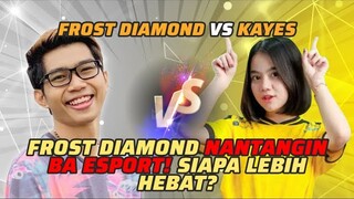 Frost Diamond vs Kayes: Frost Diamond Tantang BA Esport Tercantik! Bisa Menang? | MRI PanSos Kap