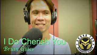 I Do Cherish You | Brian Gilles