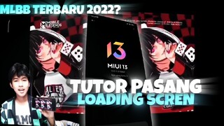 TUTORIAL Pasang LOADING SCREN ML DI HP MIUI 12 Sampai 13?? TERBARUU 2022!!!