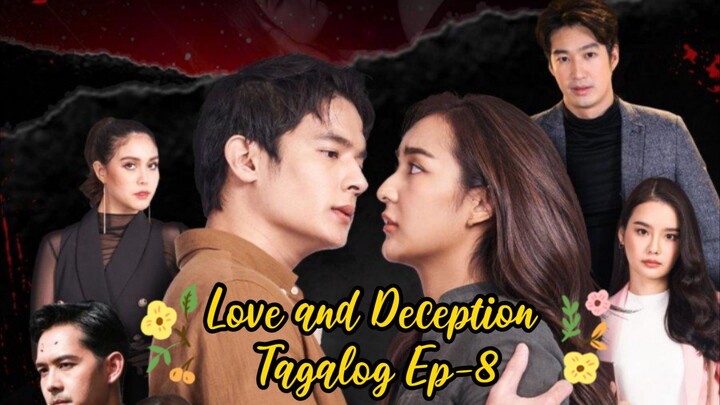 Love and Deception Tagalog Ep-8