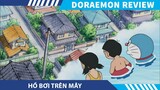 Review Doraemon  HỒ BƠI TRÊN MÂY , ĐÈN PIN HÂM MỘ , DORAEMON TẬP MỚI NHẤT