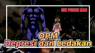 [One Punch Man] Depresi dan Ledakan - Pembuatan Ulang