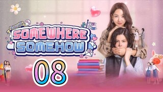 [EP.08] 𝚜𝚘𝚖𝚎𝚠𝚑𝚎𝚛𝚎 𝚜𝚘𝚖𝚎𝚑𝚘𝚠 (2025) ENGSUB