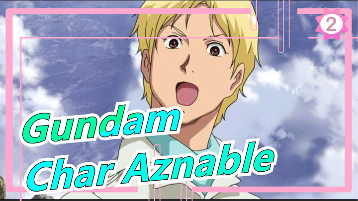 [Gundam/The Origin/AMV] I'm Not Kasbal, I Am Char Aznable_2
