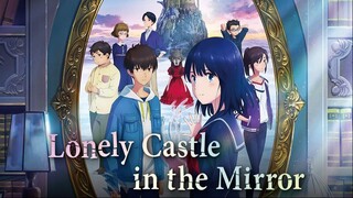 [Vietsub] かがみの孤城 / Kagami no kojô / Lonely Castle in the Mirror (2022) | Cô thành trong gương