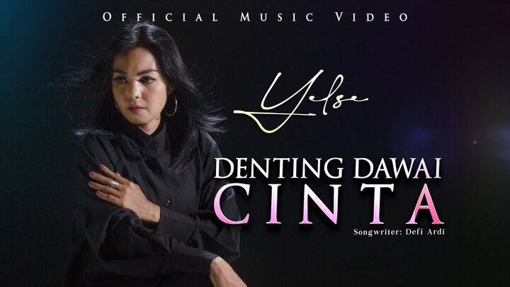 Yelse - Denting Dawai Cinta (Official Music Video)