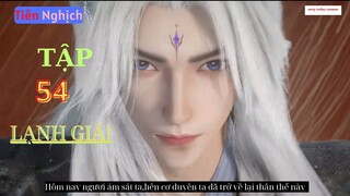 Tiên Nghịch Tập 54 Vietsub Thuyết Minh 1080P|Renegade Immortal EP54| HHTQ Thắng channel
